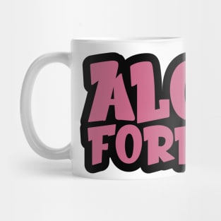 Alone Forever | Single Love Funny Anti Valentine's Day Mug